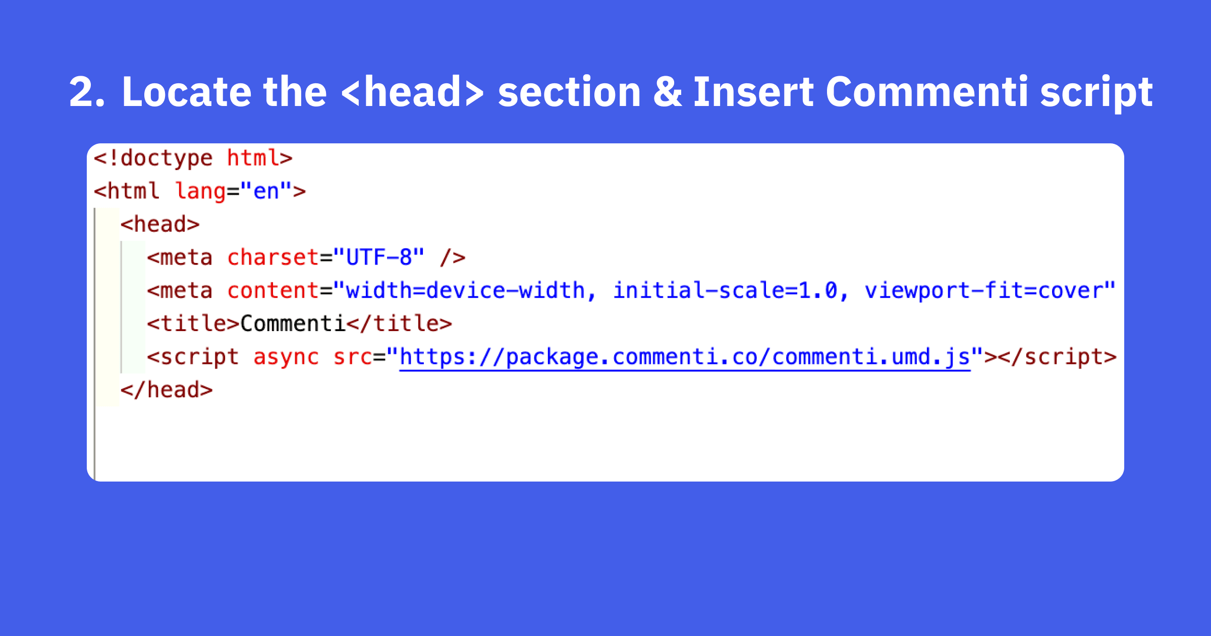 Locate the <head> section & Insert Commenti script